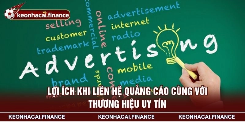 Liên Hệ Quảng Cáo - Cơ Hội Hợp Tác Và Nâng Tầm Thương Hiệu 3 Lợi ích khi liên hệ quảng cáo cùng với thương hiệu uy tín