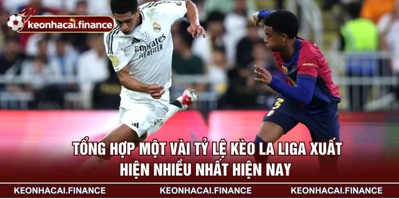 Kèo La Liga - Loại Hình Đặt Cược Hấp Dẫn Hàng Đầu Hiện Nay 2 Tổng hợp một vài tỷ lệ kèo La Liga xuất hiện nhiều nhất hiện nay